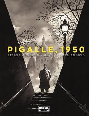 PIGALLE 1950 | 9788467974423 | JEAN-MICHEL ARROYO - PIERRE CHRISTIN | Tienda de Cómics, Manga, Magic y Pokémon en Torrejón de Ardoz