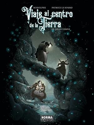VIAJE AL CENTRO DE LA TIERRA | 9788467977226 | JULIO VERNE - RODOLPHE - PATRICE LE SOURD | Tienda de Cómics, Manga, Magic y Pokémon en Torrejón de Ardoz