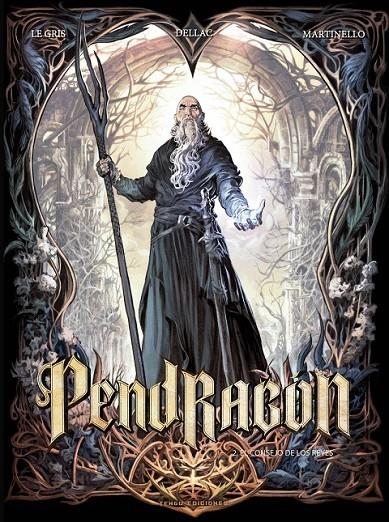 PENDRAGÓN # 02 EL CONSEJO DE LOS REYES | 9788419949301 | BENOÎT DELLAC -JÉRÔME LE GRIS - PAOLO MARTINELLO | Tienda de Cómics, Manga, Magic y Pokémon en Torrejón de Ardoz