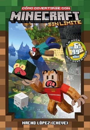 COMO DIVERTIRSE CON MINECRAFT SIN LIMITE | 9791387689216 | Tienda de Cómics, Manga, Magic y Pokémon en Torrejón de Ardoz