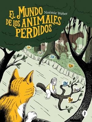 EL MUNDO DE LOS ANIMALES PERDIDOS | 9788419409331 | NOÉMIE WEBER | Tienda de Cómics, Manga, Magic y Pokémon en Torrejón de Ardoz