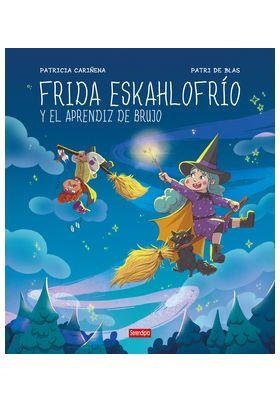 FRIDA ESKAHLOFRIO Y EL APRENDIZ DE BRUJO | 9791387661052 | PATRICIA CARIÑENA | Tienda de Cómics, Manga, Magic y Pokémon en Torrejón de Ardoz