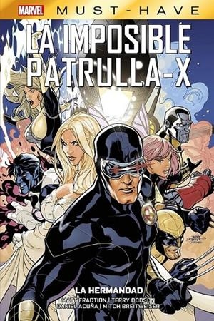 MARVEL MUST-HAVE LA IMPOSIBLE PATRULLA-X # 12 LA HERMANDAD | 9791370131012 | GREG LAND - DANIEL ACUÑA - MATT FRACTION - YANICK PAQUETTE - TERRY DODSON | Tienda de Cómics, Manga, Magic y Pokémon en Torrejón de Ardoz
