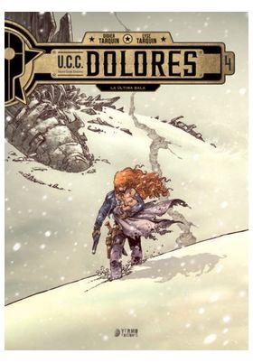 U.C.C. DOLORES 04. LA ULTIMA BALA | 9791387822255 | DIDIER TARQUIN - LYSE TARQUIN | Tienda de Cómics, Manga, Magic y Pokémon en Torrejón de Ardoz