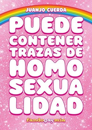 PUEDE CONTENER TRAZAS DE HOMOSEXUALIDAD | 9788410126411 | JUANJO CUERDA | Tienda de Cómics, Manga, Magic y Pokémon en Torrejón de Ardoz
