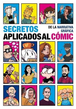 SECRETOS DE LA NARRATIVA GRÁFICA APLICADOS AL CÓMIC | 9788412992410 | JOSE FONOLLOSA - AGUSTÍN FERRER CASAS - SARA SOLER - LAURIELLE MAVEN | Tienda de Cómics, Manga, Magic y Pokémon en Torrejón de Ardoz