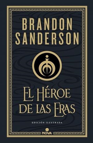 EL HÉROE DE LAS ERAS (NACIDOS DE LA BRUMA-MISTBORN [EDICIÓN ILUSTRADA] 3) | 9788418037290 | BRANDON SANDERSON | Tienda de Cómics, Manga, Magic y Pokémon en Torrejón de Ardoz