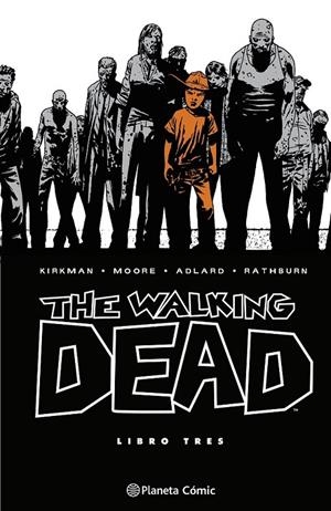 THE WALKING DEAD INTEGRAL # 03 DE 08 | 9788410471146 | ROBERT KIRKMAN - CHARLIE ADLARD - CLIFF RATHBURN - TONY MOORE | Tienda de Cómics, Manga, Magic y Pokémon en Torrejón de Ardoz