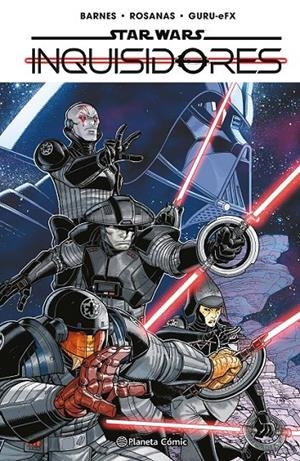 STAR WARS, INQUISIDORES | 9788410492776 | RODENY BARNES - RAMÓN ROSANAS - GURU-EFX | Tienda de Cómics, Manga, Magic y Pokémon en Torrejón de Ardoz