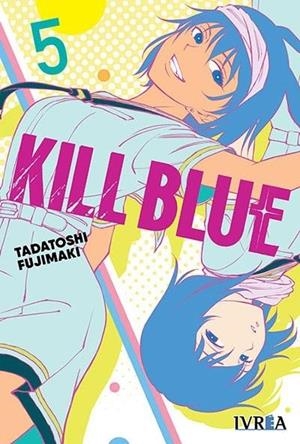 KILL BLUE 05 | 9791387836184 | TADATOSHI FUJIMAKI | Tienda de Cómics, Manga, Magic y Pokémon en Torrejón de Ardoz