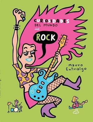 CURIOSIDADES DEL MUNDO DEL ROCK | 9788419790866 | Entrialgo, Mauro | Tienda de Cómics, Manga, Magic y Pokémon en Torrejón de Ardoz