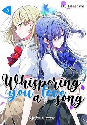 WHISPERING YOU A LOVE SONG Nº 08 | 9791387779832 | EKU TAKESHIMA | Tienda de Cómics, Manga, Magic y Pokémon en Torrejón de Ardoz