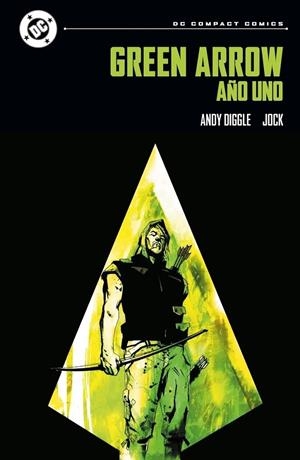 DC COMPACT # 04 GREEN ARROW, AÑO UNO | 9791370131784 | ANDY DIGGLE - JOCK | Tienda de Cómics, Manga, Magic y Pokémon en Torrejón de Ardoz