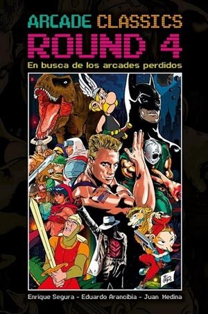 ARCADE CLASSICS  ROUND 4 | 9791387689247 | ENRIQUE SEGURA ALCALDE - EDUARDO ARANCIBIA - JUAN MEDINA | Tienda de Cómics, Manga, Magic y Pokémon en Torrejón de Ardoz