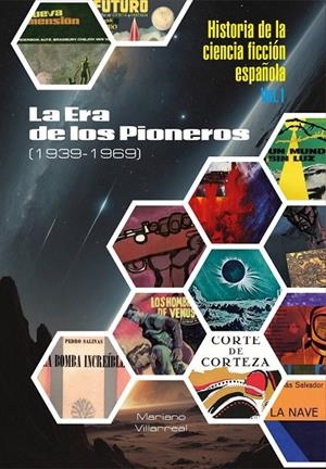 HISTORIA DE LA CIENCIA FICCION ESPAÑOLA VOL 01. (R | 9791387689445 | MARIANO VILLARREAL | Tienda de Cómics, Manga, Magic y Pokémon en Torrejón de Ardoz