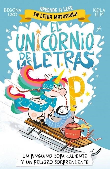 EL UNICORNIO DE LAS LETRAS 4 UN PINGÜINO SOPA CALI | 9788448871031 | Tienda de Cómics, Manga, Magic y Pokémon en Torrejón de Ardoz