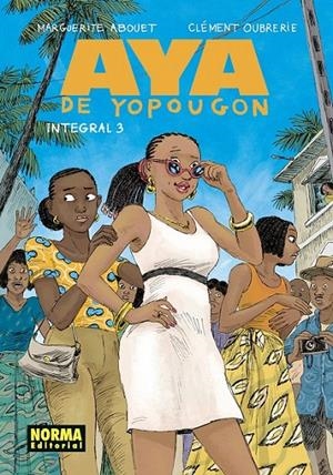AYA DE YOPOUGON INTEGRAL 03 | 9788467977233 | MARGUERITE ABOUET - CLEMENT OUBRERIE | Tienda de Cómics, Manga, Magic y Pokémon en Torrejón de Ardoz