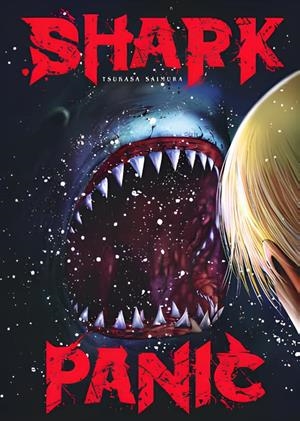 SHARK PANIC | 9791387822378 | TSUKASA SAIMURA | Tienda de Cómics, Manga, Magic y Pokémon en Torrejón de Ardoz