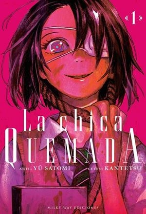 LA CHICA QUEMADA # 01 | 9791387831424 | YU SATOMI - KANTETSU | Tienda de Cómics, Manga, Magic y Pokémon en Torrejón de Ardoz