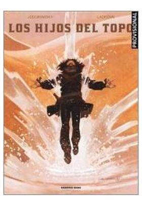 LOS HIJOS DEL TOPO ( ED. INTEGRAL ) | 9788410352407 | ALEJANDRO JODOROWSKY | Tienda de Cómics, Manga, Magic y Pokémon en Torrejón de Ardoz