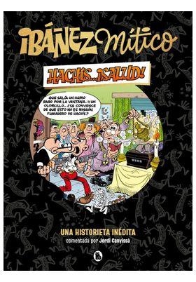 IBAÑEZ MITICO ¡HACHIS!...SALUD. | 9788402429834 | FRANCISCO IBAÑEZ | Tienda de Cómics, Manga, Magic y Pokémon en Torrejón de Ardoz