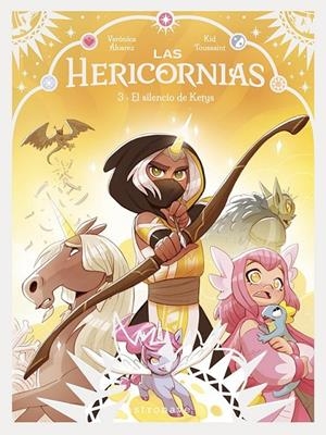 LAS HERICORNIAS # 03 EL SILENCIO DE KETYS | 9788467977608 | KID TOUSSAINT - VERÓNICA ÁLVAREZ | Tienda de Cómics, Manga, Magic y Pokémon en Torrejón de Ardoz