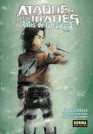 ATAQUE A LOS TITANES ANTES DE LA CAÍDA, NOVELA # 03 | 9788467966183 | HAJIME ISAYAMA - RYO SUZUKAZE - THORES SHIBAMOTO | Tienda de Cómics, Manga, Magic y Pokémon en Torrejón de Ardoz