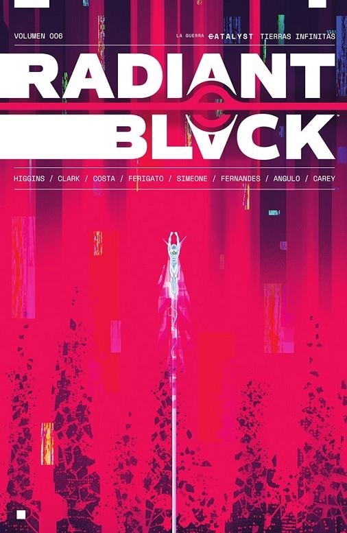 RADIANT BLACK 06. LA GUERRA CATALYST, TIERRAS INFINITAS | 9788467977523 | KYLE HIGGINS - MARCELO COSTA - BECCA CAREY - MELISSA FLORES - MATT GROOM - EDUARDO FERIGATO | Tienda de Cómics, Manga, Magic y Pokémon en Torrejón de Ardoz