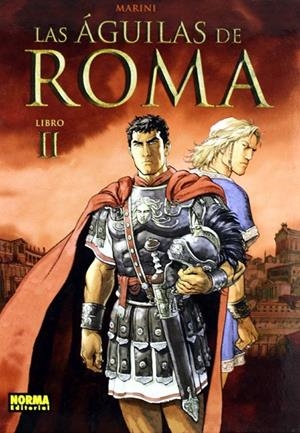 LAS ÁGUILAS DE ROMA # 02 NUEVA EDICIÓN | 9788467966602 | ENRICO MARINI | Tienda de Cómics, Manga, Magic y Pokémon en Torrejón de Ardoz