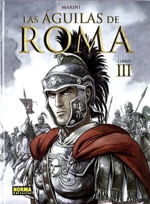 LAS ÁGUILAS DE ROMA # 03 | 9788467908657 | ENRICO MARINI | Tienda de Cómics, Manga, Magic y Pokémon en Torrejón de Ardoz