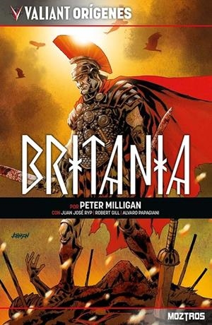 VALIANT ORÍGENES, BRITANIA | 9788410463424 | PETER MILLIGAN - ALVARO PAPAGIANI | Tienda de Cómics, Manga, Magic y Pokémon en Torrejón de Ardoz
