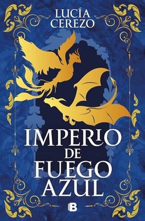 IMPERIO DE FUEGO AZUL | 9788466682213 | CEREZO, LUCIA | Tienda de Cómics, Manga, Magic y Pokémon en Torrejón de Ardoz