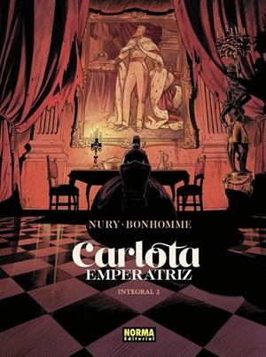 CARLOTA EMPERATRIZ INTEGRAL 02 | 9788467978926 | FABIEN NURY - MATTHIEU BONHOMME | Tienda de Cómics, Manga, Magic y Pokémon en Torrejón de Ardoz