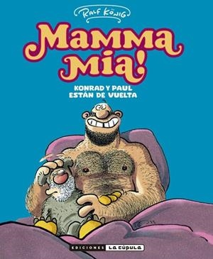MAMA MIA, KONRAD Y PAUL ESTAN DE VUELTA | 9788410264298 | RALF KÖNIG | Tienda de Cómics, Manga, Magic y Pokémon en Torrejón de Ardoz