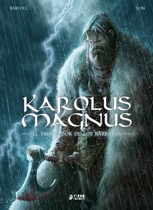 KAROLUS MAGNUS, EL EMPERADOR DE LOS BARBAROS | 9791387822279 | JEAN-CLAUDE BARTOLL | Tienda de Cómics, Manga, Magic y Pokémon en Torrejón de Ardoz