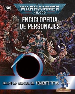 WARHAMMER 40.000 ENCICLOPEDIA DE PERSONAJES | 9780241794302 | WIDE PRYCE | Tienda de Cómics, Manga, Magic y Pokémon en Torrejón de Ardoz
