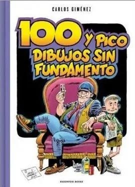 CIEN Y PICO DIBUJOS SIN FUNDAMENTO | 9791387740429 | CARLOS GIMÉNEZ | Tienda de Cómics, Manga, Magic y Pokémon en Torrejón de Ardoz