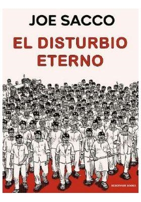 EL DISTURBIO ETERNO | 978-84-10352-33-9 | JOE SACCO | Tienda de Cómics, Manga, Magic y Pokémon en Torrejón de Ardoz