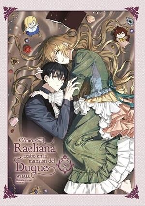 CÓMO RAELIANA ACABÓ EN LA MANSIÓN DEL DUQUE 08 | 9788467969740 | WHALE - MILCHA | Tienda de Cómics, Manga, Magic y Pokémon en Torrejón de Ardoz