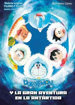 DORAEMON, NOBITA Y Y LA GRAN AVENTURA DE LA ANTÁRTIDA | 9791387780968 | FUJIKO F. FUJIO | Tienda de Cómics, Manga, Magic y Pokémon en Torrejón de Ardoz