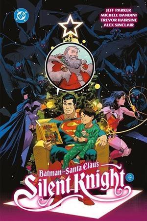 BATMAN / SANTA CLAUS SILENT KNIGHT | 9791370131807 | JEFF PARKER - STEPHEN SEGOVIA - TREVOR HAIRSINE - DANNY KIM - MICHELE BANDINI | Tienda de Cómics, Manga, Magic y Pokémon en Torrejón de Ardoz