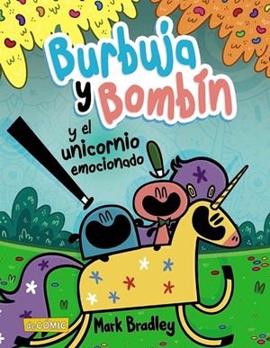 BURBUJA Y BOMBIN Y EL UNICORNIO EMOCIONADO | 9788469890738 | BRADLEY, MARK | Tienda de Cómics, Manga, Magic y Pokémon en Torrejón de Ardoz