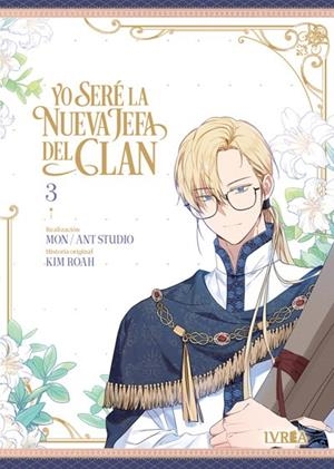 YO SERÉ LA NUEVA JEFA DEL CLAN # 03 | 9791387981549 | ANT STUDIO - MON - KIM ROAH | Tienda de Cómics, Manga, Magic y Pokémon en Torrejón de Ardoz