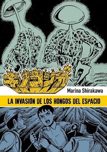 LA INVASIÓN DE LOS HONGOS DEL ESPACIO | 9791387995003 | MARINA SHIRAKAWA | Tienda de Cómics, Manga, Magic y Pokémon en Torrejón de Ardoz