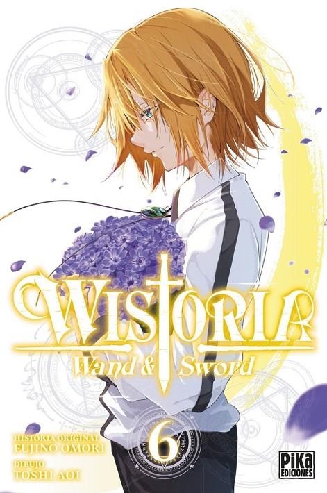 WISTORIA, WAND & SWORD 06 | 9782811699086 | TOSHI AOI - FUJINO OMORI | Tienda de Cómics, Manga, Magic y Pokémon en Torrejón de Ardoz