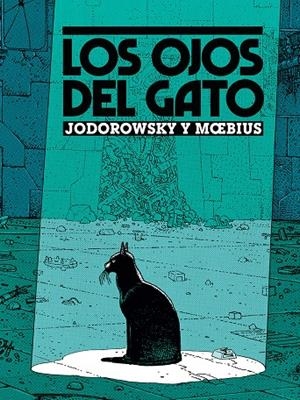 LOS OJOS DEL GATO | 9788467979169 | ALEJANDRO JODOROWSKY - MOEBIUS | Tienda de Cómics, Manga, Magic y Pokémon en Torrejón de Ardoz