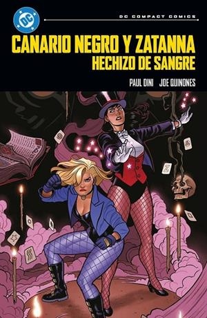 DC COMPACT # 07 CANARIO NEGRO Y ZATANNA, HECHIZO DE SANGRE | 9791370133757 | LEE BERMEJO - BRIAN AZZARELLO | Tienda de Cómics, Manga, Magic y Pokémon en Torrejón de Ardoz