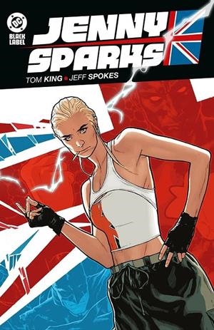 DC BLACK LABEL # 06 JENNY SPARKS (PORTADA PROVISIONAL) | 9791370132248 | JEFF SPOKES - TOM KING | Tienda de Cómics, Manga, Magic y Pokémon en Torrejón de Ardoz