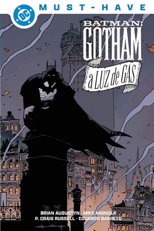 DC MUST-HAVE BATMAN, GOTHAM A LUZ DE GAS | 9791370132989 | MIKE MIGNOLA - BRIAN AUGUSTYN - EDUARDO BARRETO | Tienda de Cómics, Manga, Magic y Pokémon en Torrejón de Ardoz