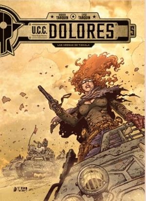 U.C.C. DOLORES 05 : LAS ARENAS DE TISHALA | 9791387822835 | DIDIER TARQUIN - LYSE TARQUIN | Tienda de Cómics, Manga, Magic y Pokémon en Torrejón de Ardoz